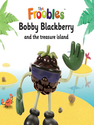 cover image of Bobby Blackberry and the treasure island